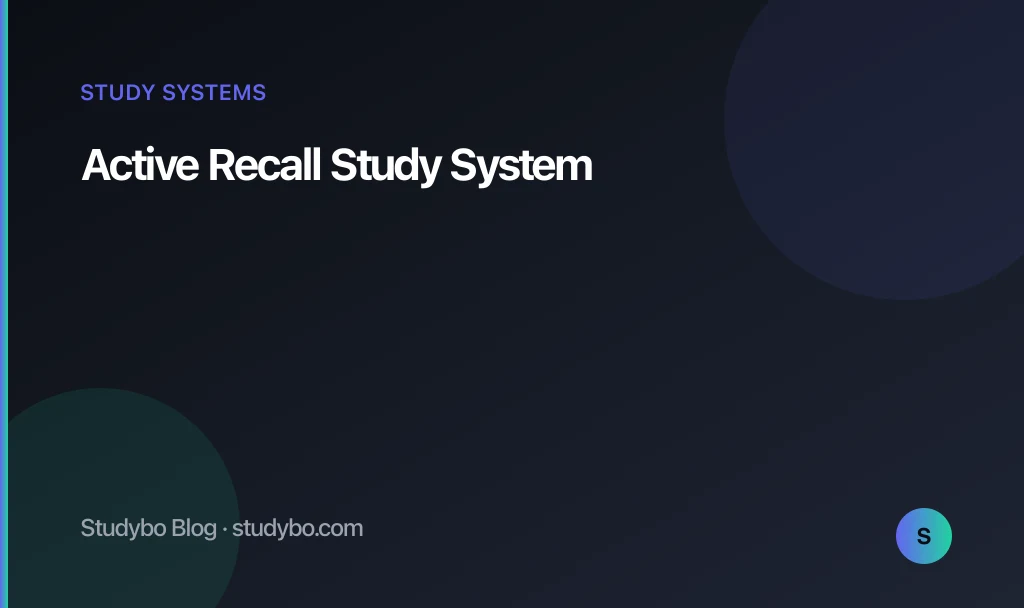 Active Recall Study System — Studybo Blog